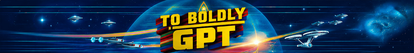 To Boldly GPT — AI exploration through a Trek lens